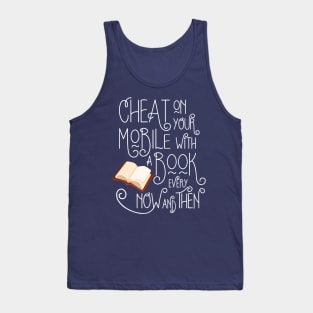 Cheat on your Mobile - Funny Book Lovers and Bookworm Design Tank Top